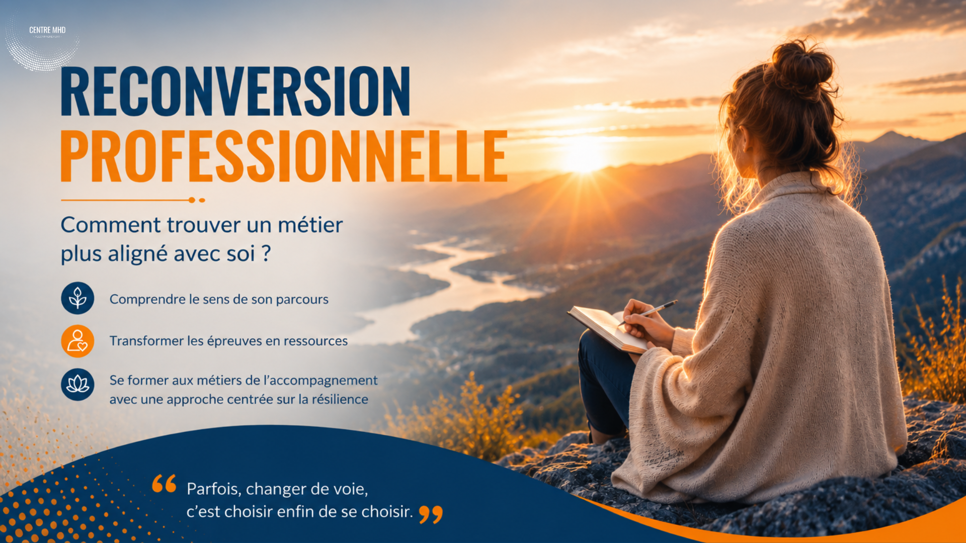 "Parfois, changer de voie, c'est choisir enfin de se choisir".